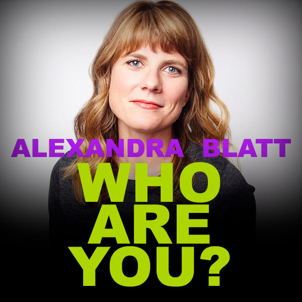 Alexandra Blatt photo with caption "Who Are You?"